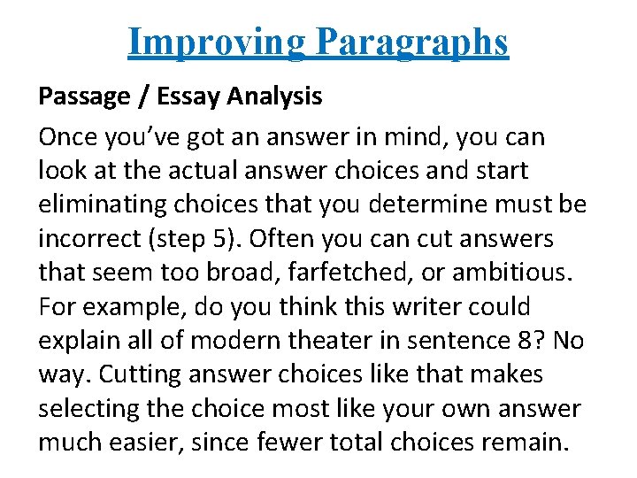 Improving Paragraphs Passage / Essay Analysis Once you’ve got an answer in mind, you