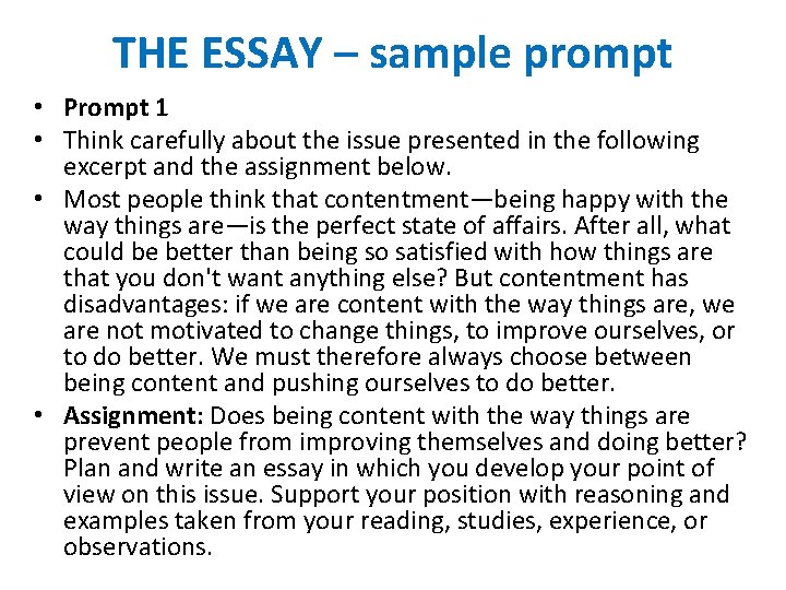 THE ESSAY – sample prompt • Prompt 1 • Think carefully about the issue