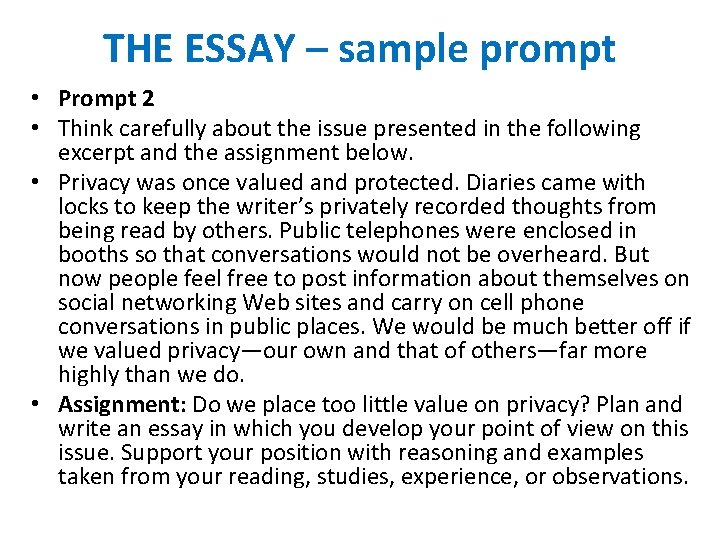 THE ESSAY – sample prompt • Prompt 2 • Think carefully about the issue