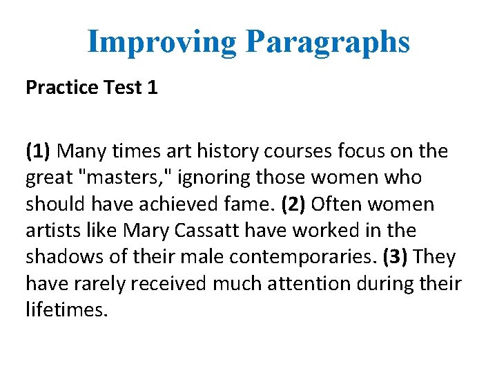 Improving Paragraphs Practice Test 1 (1) Many times art history courses focus on the