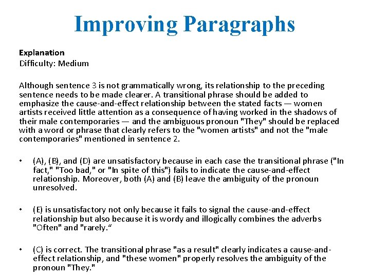 Improving Paragraphs Explanation Difficulty: Medium Although sentence 3 is not grammatically wrong, its relationship