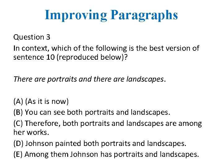 Improving Paragraphs Question 3 In context, which of the following is the best version