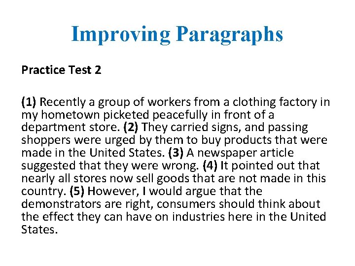 Improving Paragraphs Practice Test 2 (1) Recently a group of workers from a clothing