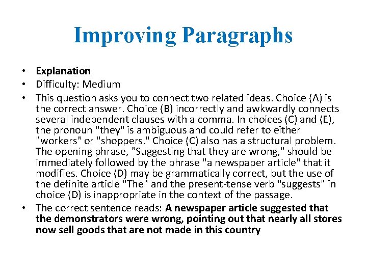 Improving Paragraphs • Explanation • Difficulty: Medium • This question asks you to connect