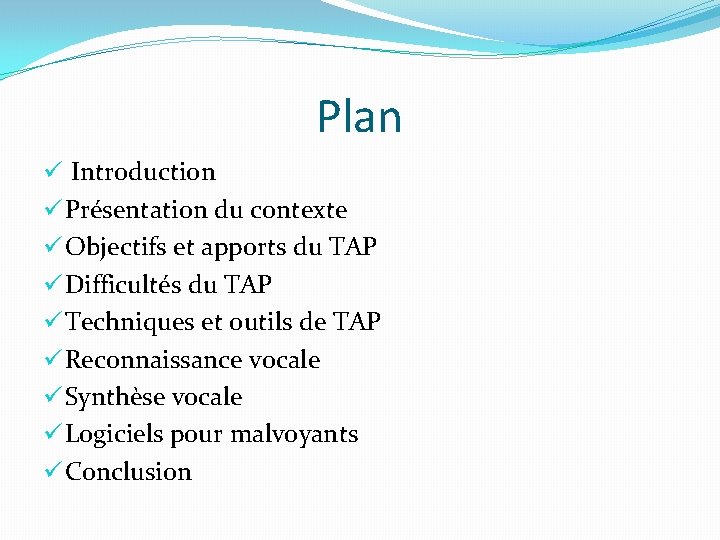 Plan ü Introduction ü Présentation du contexte ü Objectifs et apports du TAP ü