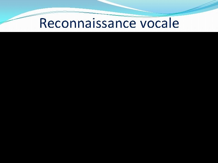 Reconnaissance vocale 