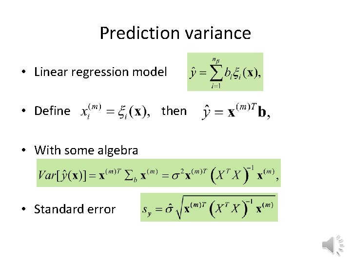 Prediction variance • Linear regression model • Define • With some algebra • Standard