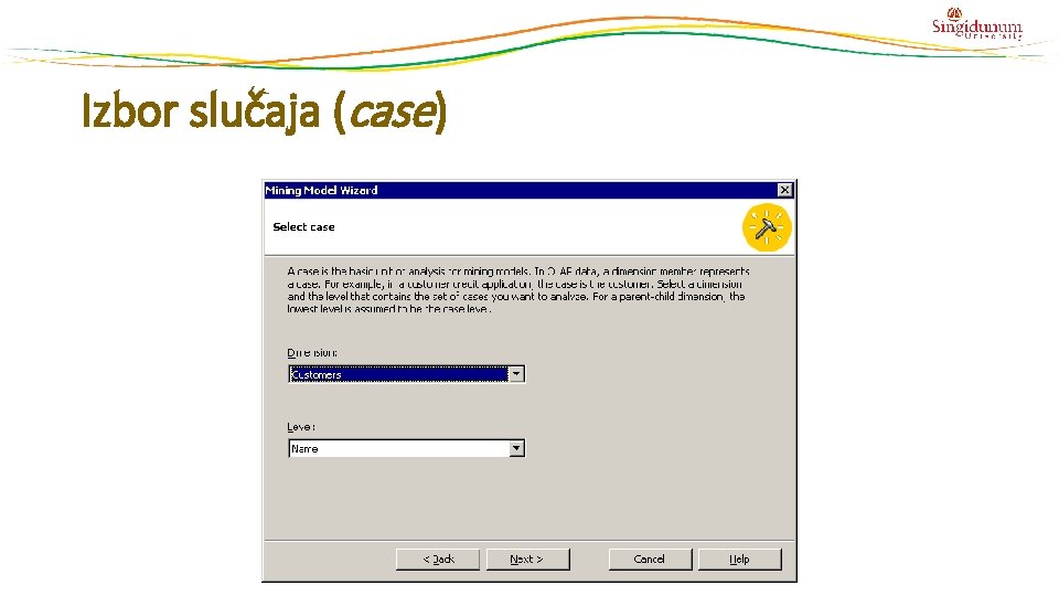 Izbor slučaja (case) Izbor slučaja (case)