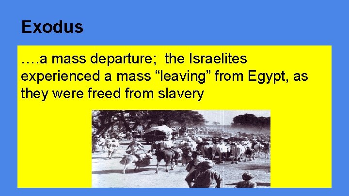 Exodus …. a mass departure; the Israelites experienced a mass “leaving” from Egypt, as Exodus …. a mass departure; the Israelites experienced a mass “leaving” from Egypt, as