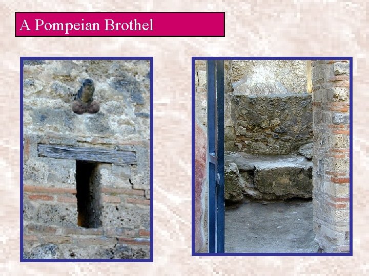 A Pompeian Brothel 