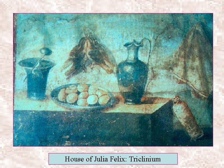 House of Julia Felix: Triclinium 