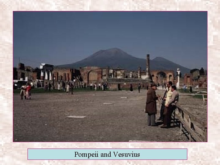 Pompeii and Vesuvius 