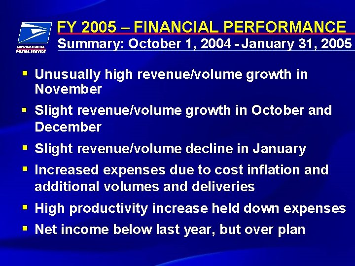 FY 2005 – FINANCIAL PERFORMANCE Summary: October 1, 2004 - January 31, 2005 §