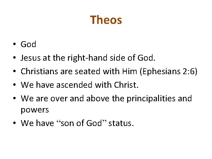 Theos God Jesus at the right-hand side of God. Christians are seated with Him