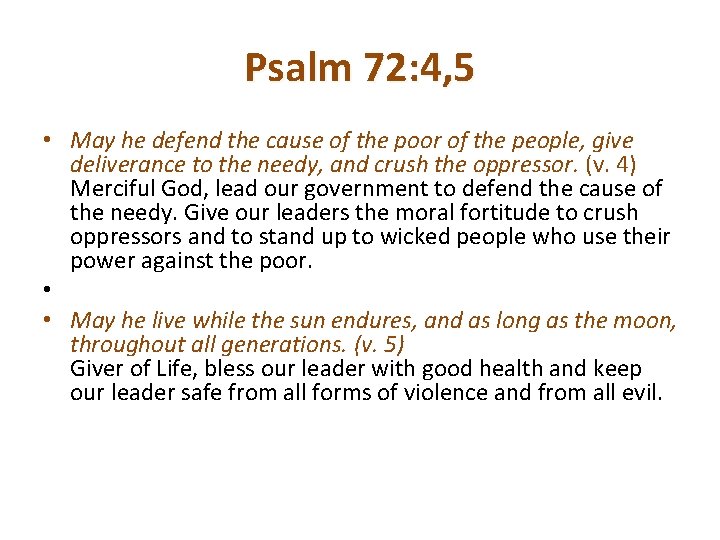 Psalm 72: 4, 5 • May he defend the cause of the poor of