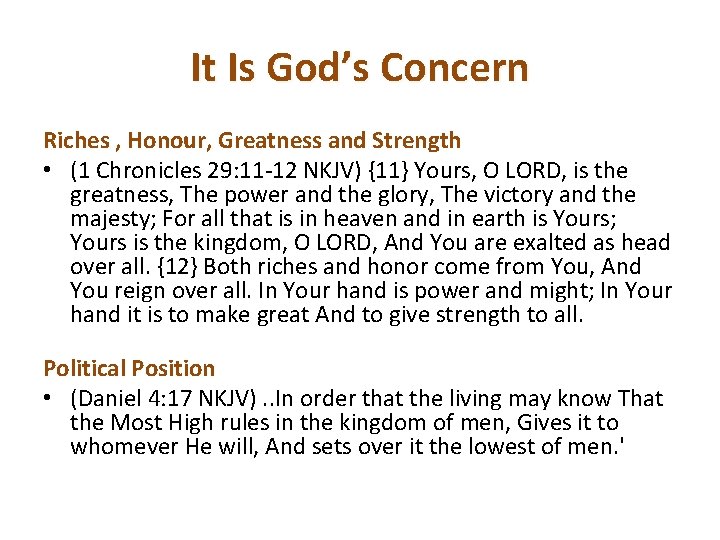 It Is God’s Concern Riches , Honour, Greatness and Strength • (1 Chronicles 29: