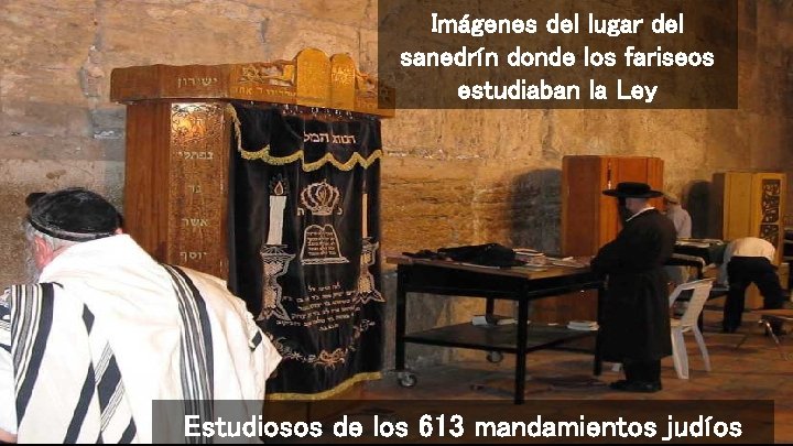 Imágenes del lugar del sanedrín donde los fariseos estudiaban la Ley Estudiosos de los