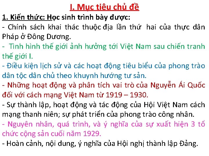 I. Mục tiêu chủ đề 1. Kiến thức: Học sinh trình bày được: -