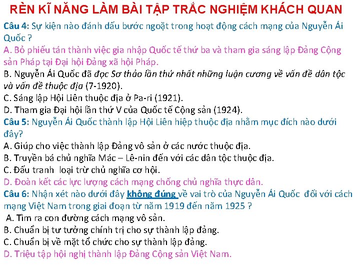 RÈN KĨ NĂNG LÀM BÀI TẬP TRẮC NGHIỆM KHÁCH QUAN Câu 4: Sự kiện