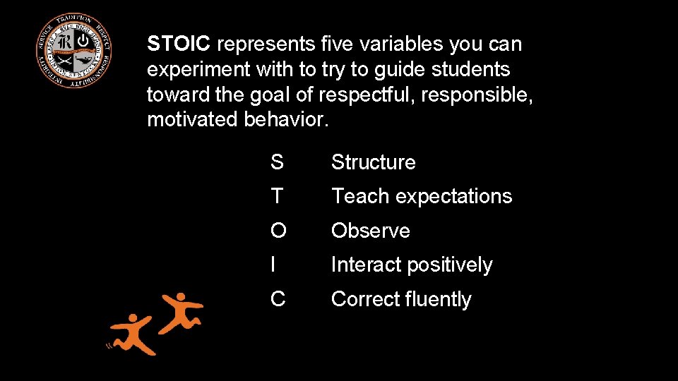 STOIC represents five variables you can experiment with to try to guide students toward