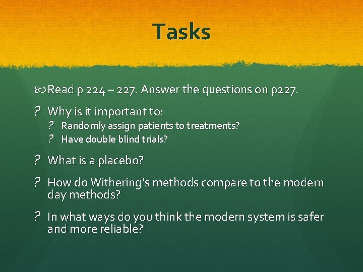 Tasks Read p 224 – 227. Answer the questions on p 227. ? Why Tasks Read p 224 – 227. Answer the questions on p 227. ? Why