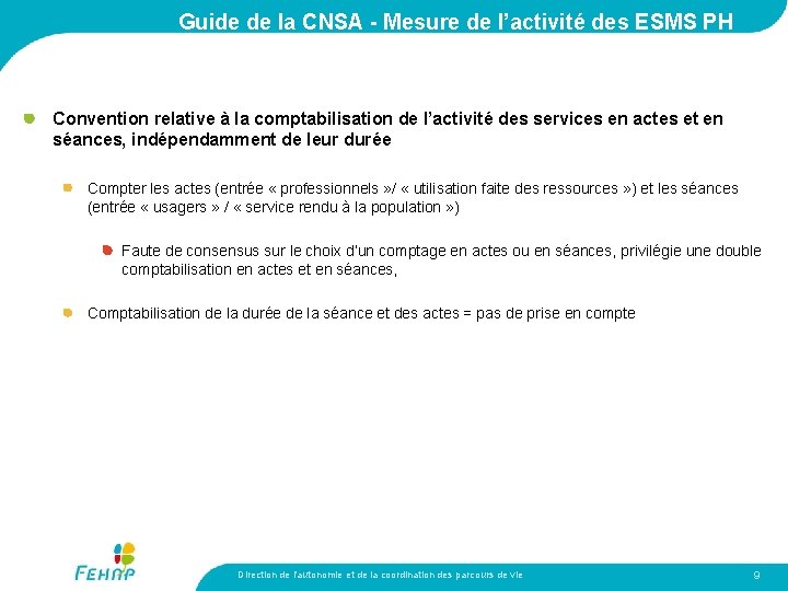 Guide de la CNSA - Mesure de l’activité des ESMS PH Convention relative à