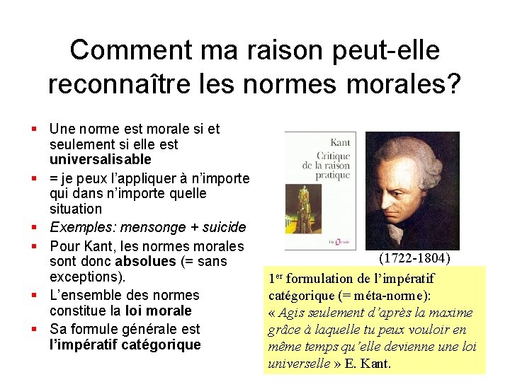 Comment ma raison peut-elle reconnaître les normes morales? § Une norme est morale si Comment ma raison peut-elle reconnaître les normes morales? § Une norme est morale si