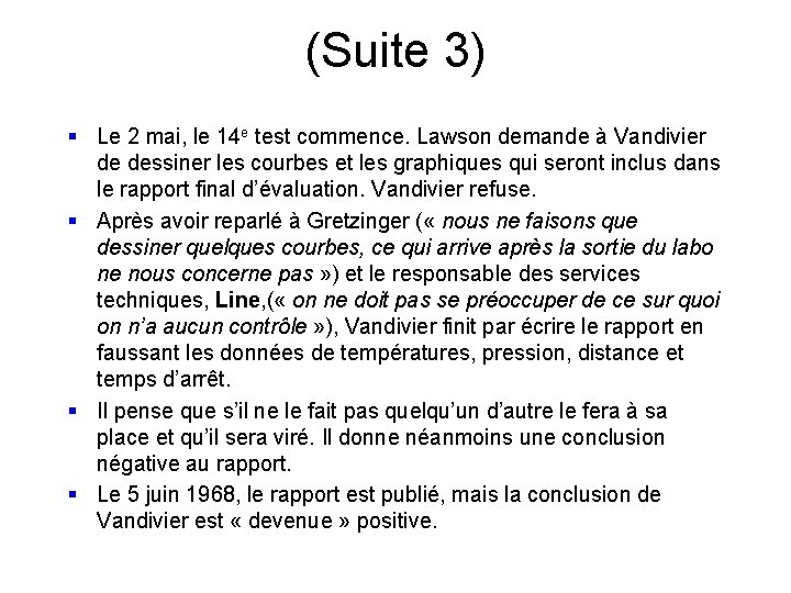 (Suite 3) § Le 2 mai, le 14 e test commence. Lawson demande à (Suite 3) § Le 2 mai, le 14 e test commence. Lawson demande à
