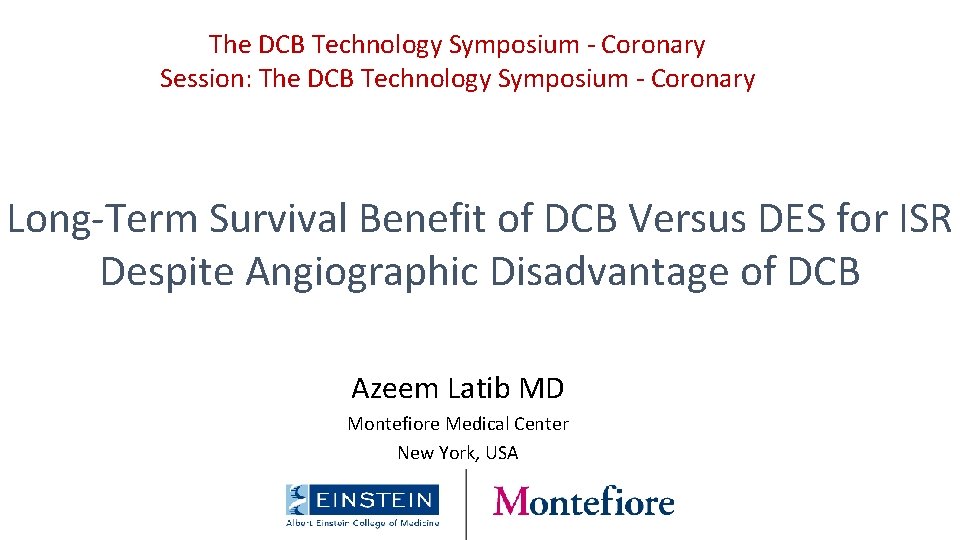 The DCB Technology Symposium - Coronary Session: The DCB Technology Symposium - Coronary Long-Term