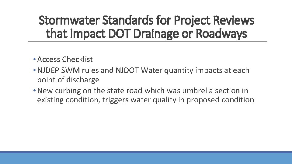 Stormwater Standards for Project Reviews that Impact DOT Drainage or Roadways • Access Checklist