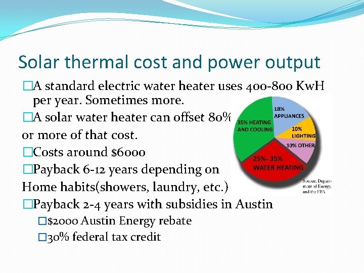 Solar thermal cost and power output �A standard electric water heater uses 400 -800