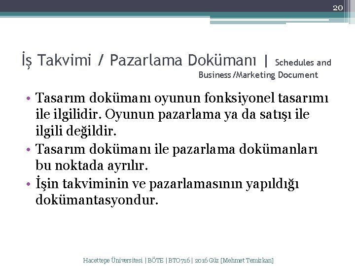 20 İş Takvimi / Pazarlama Dokümanı | Schedules and Business/Marketing Document • Tasarım dokümanı