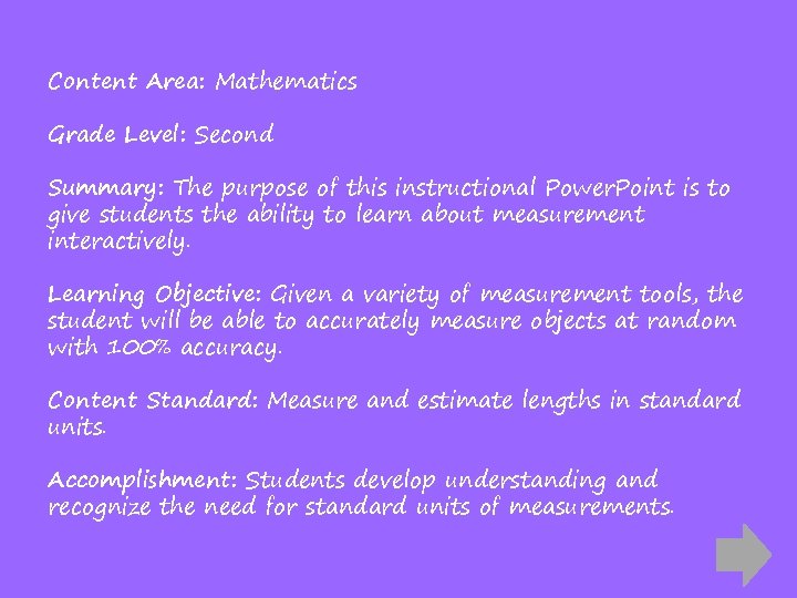 Content Area: Mathematics Grade Level: Second Summary: The purpose of this instructional Power. Point