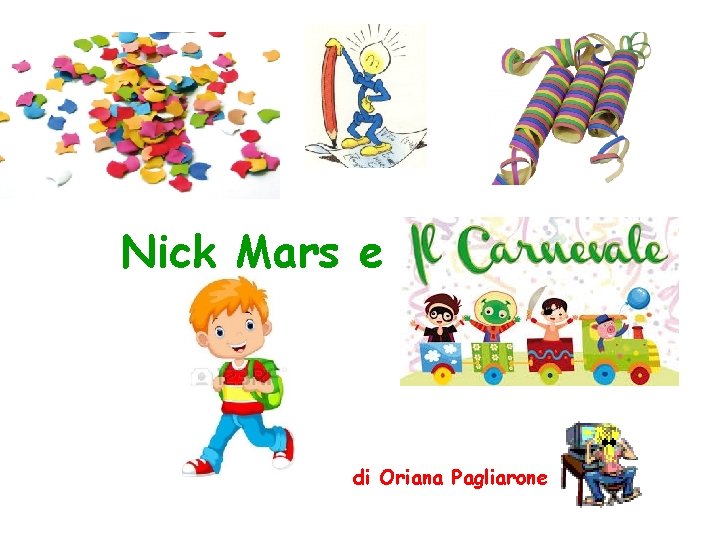 Nick Mars e di Oriana Pagliarone 
