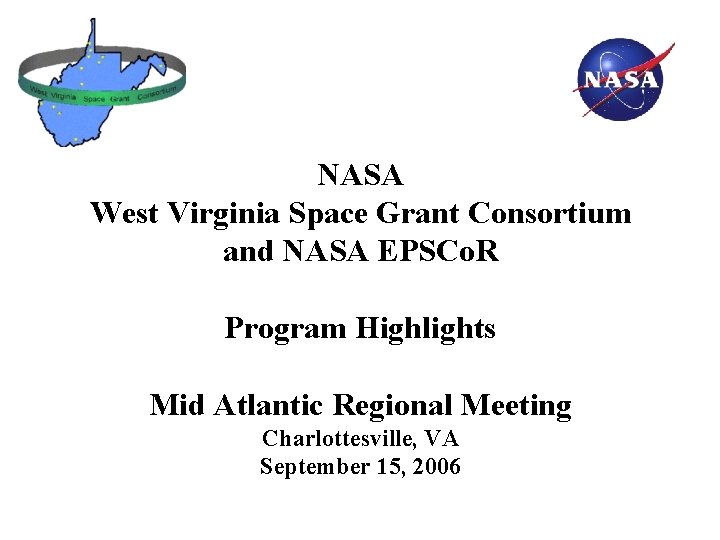 NASA West Virginia Space Grant Consortium and NASA EPSCo. R Program Highlights Mid Atlantic