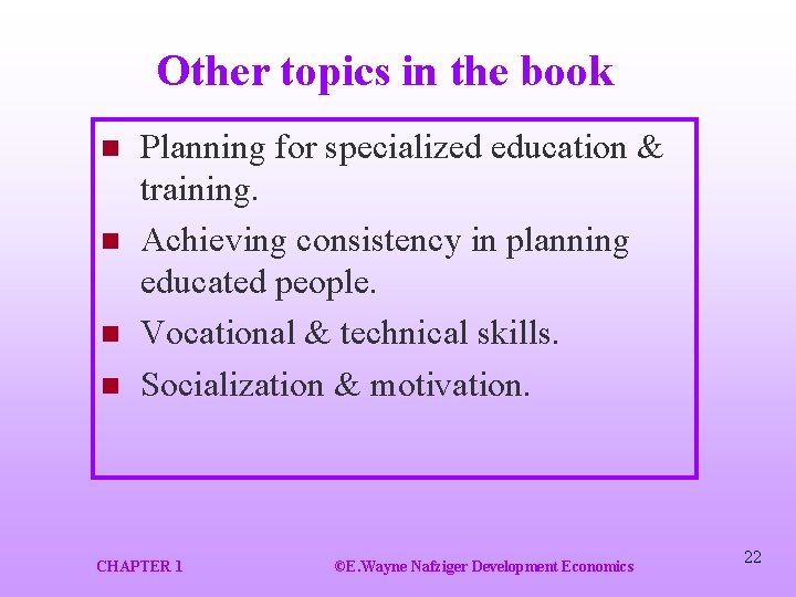 Other topics in the book n n Planning for specialized education & training. Achieving