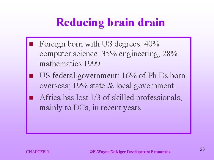 Reducing brain drain n Foreign born with US degrees: 40% computer science, 35% engineering,