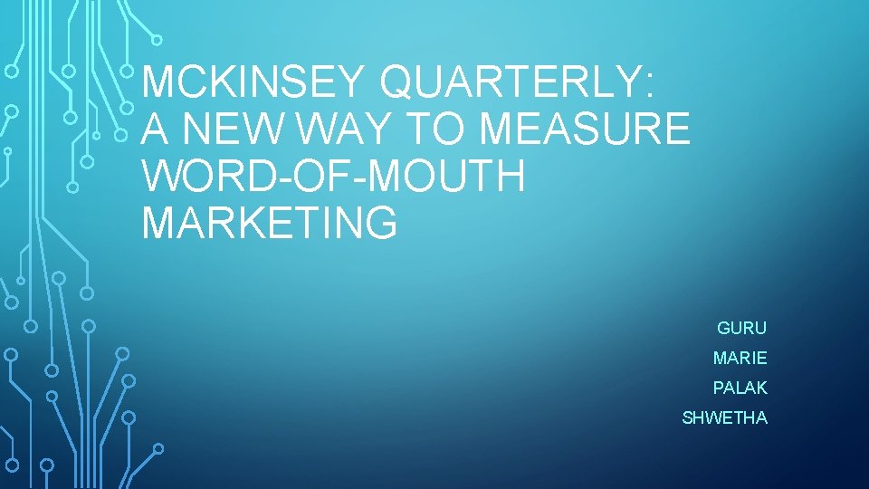 MCKINSEY QUARTERLY: A NEW WAY TO MEASURE WORD-OF-MOUTH MARKETING GURU MARIE PALAK SHWETHA 