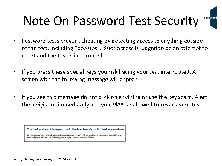 Note On Password Test Security • Password tests prevent cheating by detecting access to