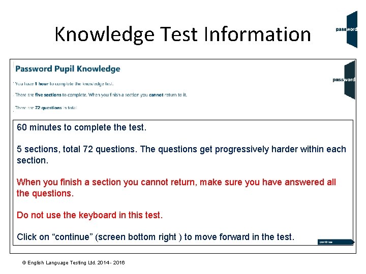Knowledge Test Information 60 minutes to complete the test. 5 sections, total 72 questions.