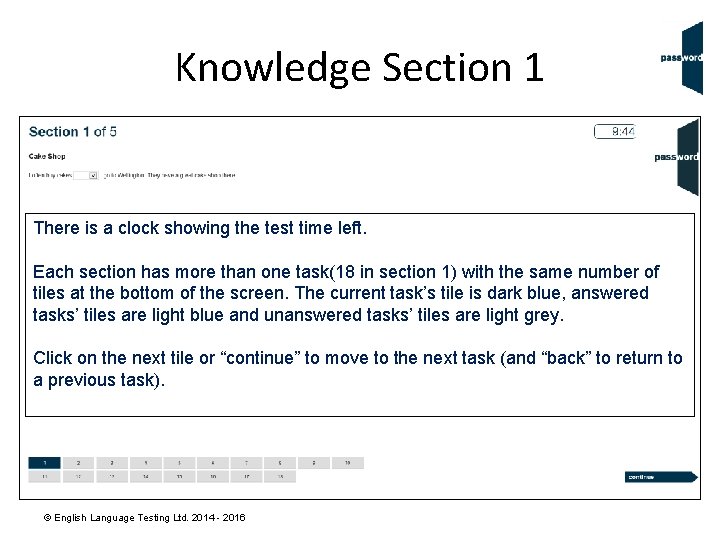 Knowledge Section 1 There is a clock showing the test time left. Each section