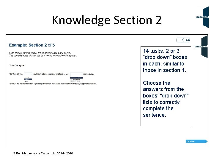 Knowledge Section 2 14 tasks, 2 or 3 “drop down” boxes in each, similar