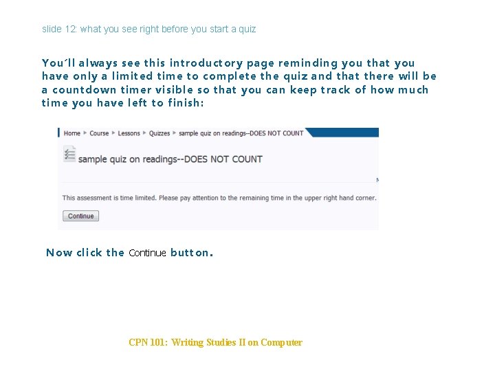 slide 12: what you see right before you start a quiz You’ll always see