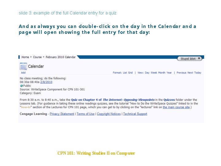 slide 3: example of the full Calendar entry for a quiz And as always