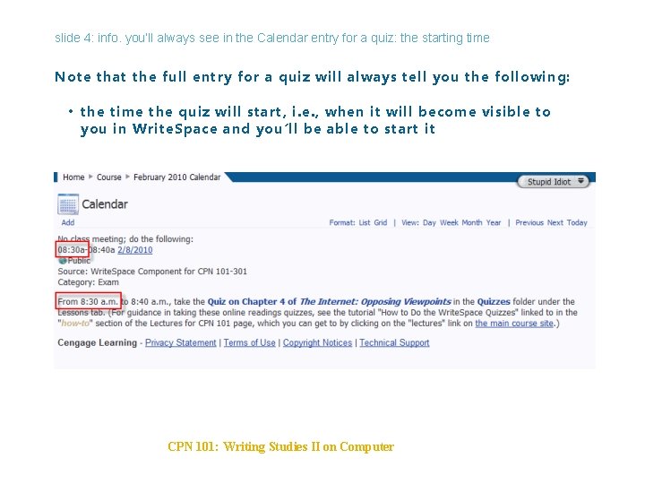 slide 4: info. you’ll always see in the Calendar entry for a quiz: the