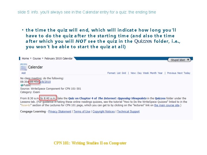 slide 5: info. you’ll always see in the Calendar entry for a quiz: the
