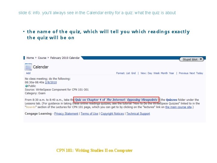 slide 6: info. you’ll always see in the Calendar entry for a quiz: what