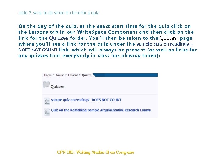 slide 7: what to do when it’s time for a quiz On the day