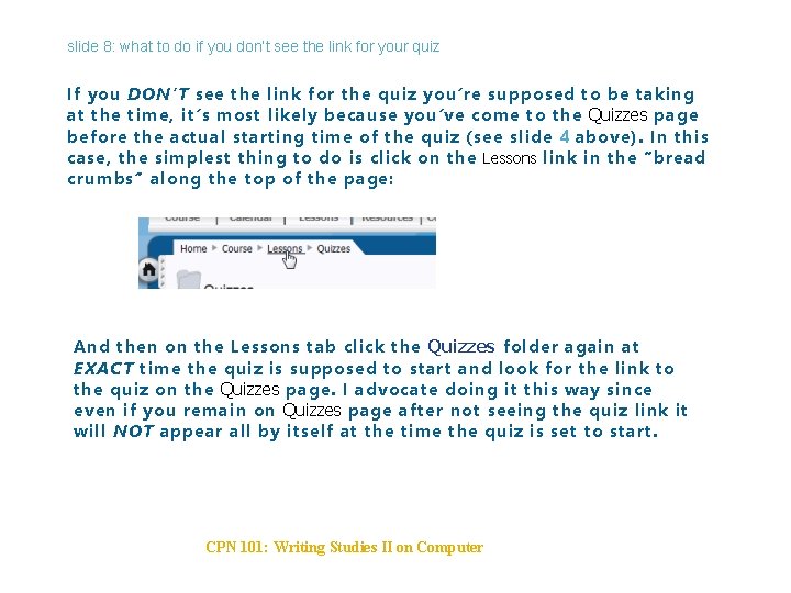 slide 8: what to do if you don’t see the link for your quiz