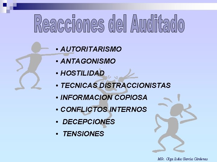  • AUTORITARISMO • ANTAGONISMO • HOSTILIDAD • TECNICAS DISTRACCIONISTAS • INFORMACION COPIOSA •